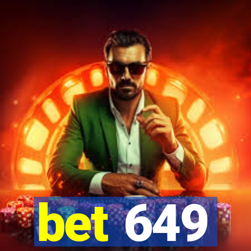 bet 649